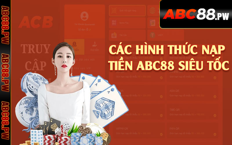 Các hình thức nạp tiền ABC88 siêu tốc