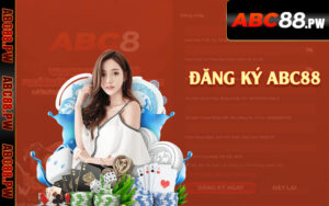 Đăng ký tài khoản ABC88 chỉ 4 bước